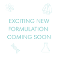 Promotional text 'Exciting New Formulation Coming Soon' with scientific icons on a white background